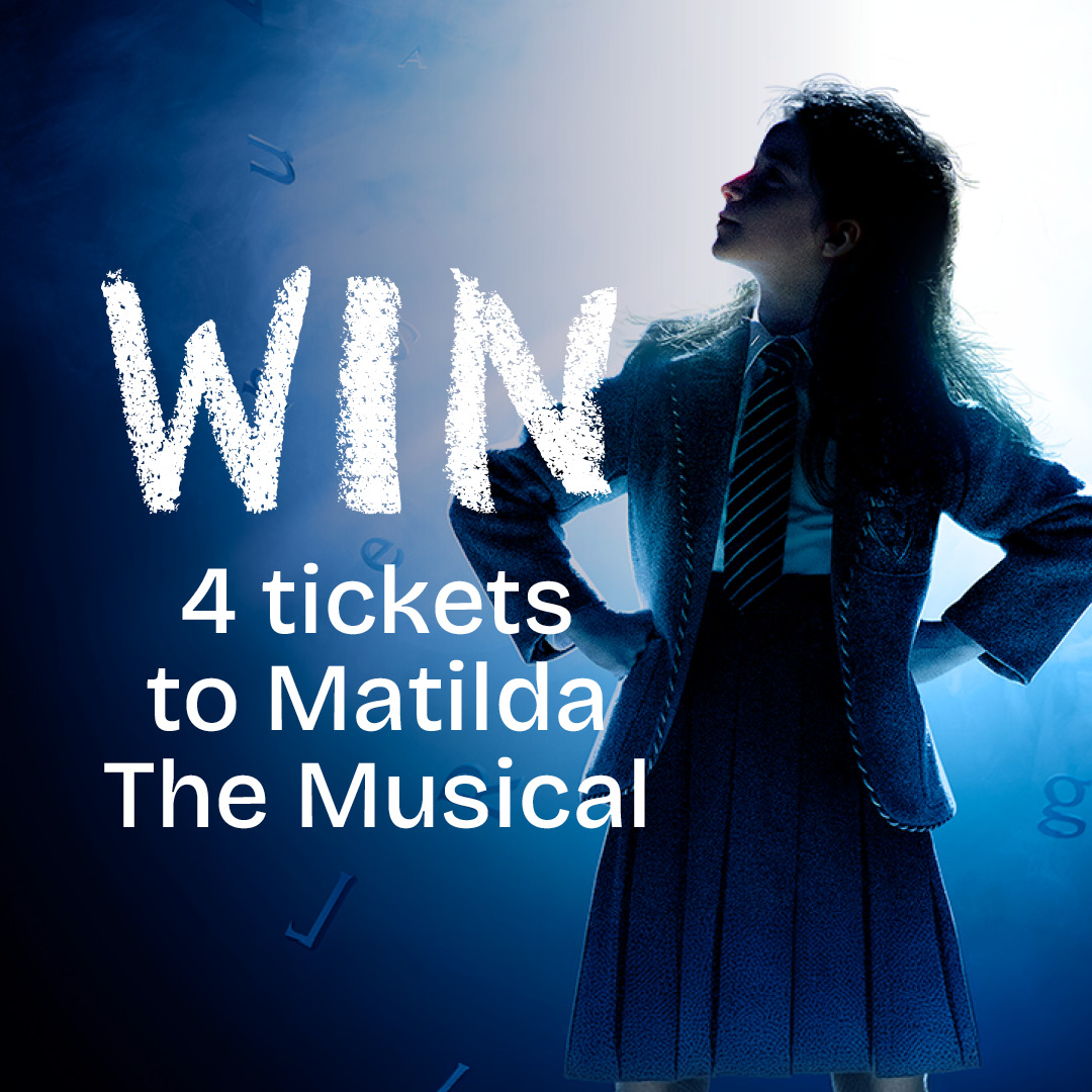 Fancy winning tickets to see Matilda?